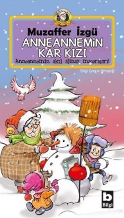 Anneannemin Kar Kızı - Bilgi Yayınevi Çocuk Kitap