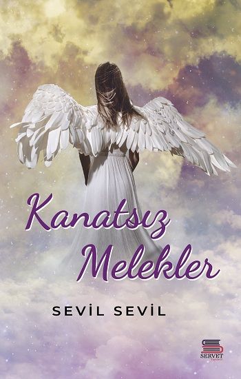 Kanatsız Melekler - Servet Yayınevi Kitap
