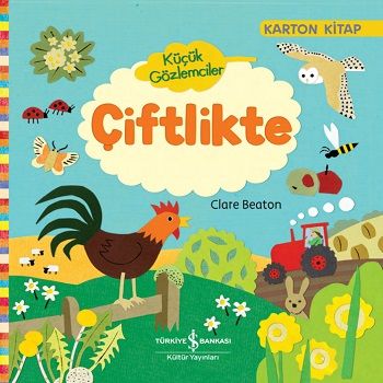 Küçük Gözlemciler - Çiftlikte (Ciltli) - İş Bankası Kültür Yayınları Kitap