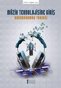 Müzik Teknolojisine Giriş - Müzik Eğitimi Yayınları Kitap