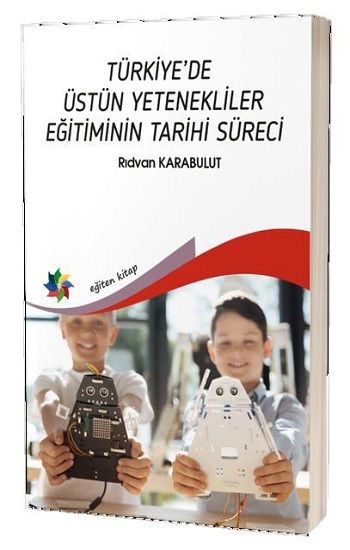 Türkiye’de Üstün Yetenekliler Eğitiminin Tarihi Süreci - Eğiten Kitap Kitap