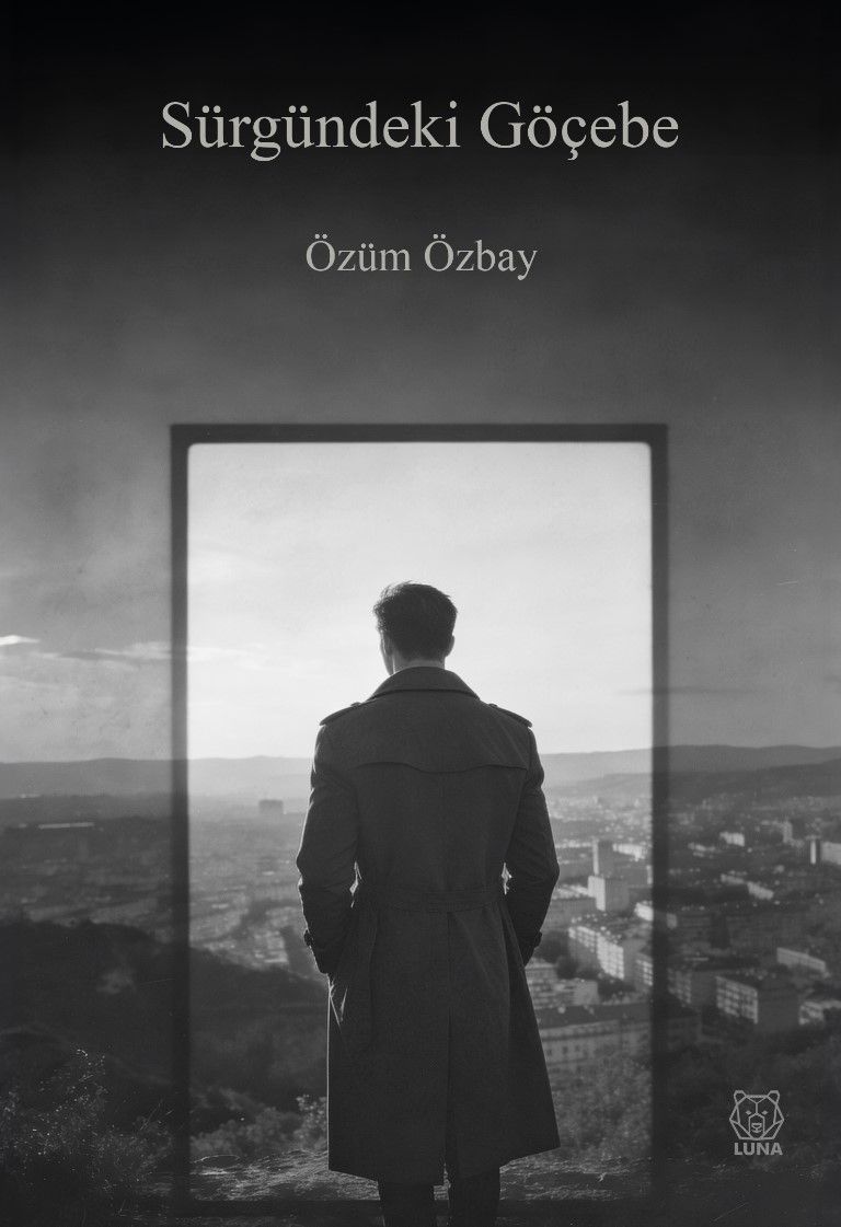 Sürgündeki Göçebe - Luna Yayınları Kitap