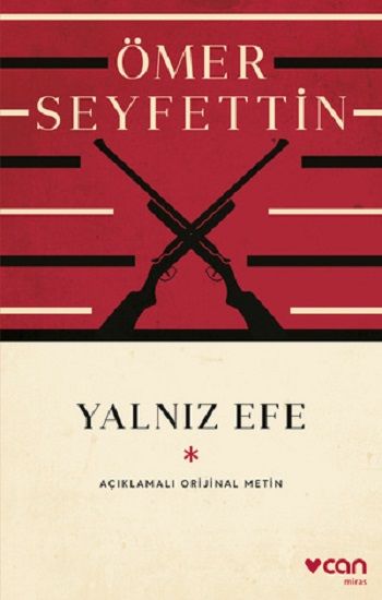 Yalnız Efe  (Açıklamalı Orijinal Metin) - Can Yayınları Kitap