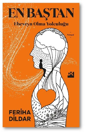 En Baştan Ebeveyn Olma Yolculuğu - Doğan Kitap Kitap