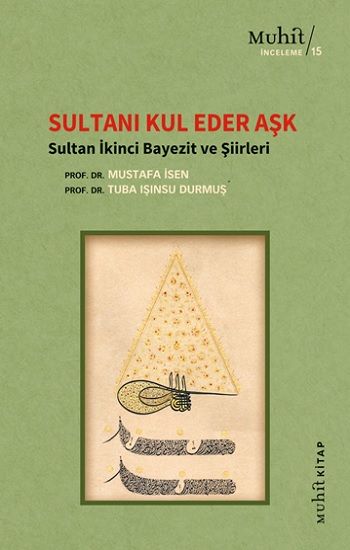 Sultanı Kul Eder Aşk - Muhit Kitap Kitap
