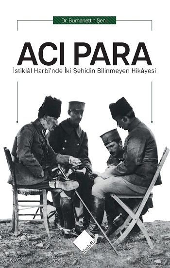 Acı Para- İstiklal Harbi’nde İki Şehidin Bilinmeyen Hikayesi - Yeniyüz Yayınları Kitap