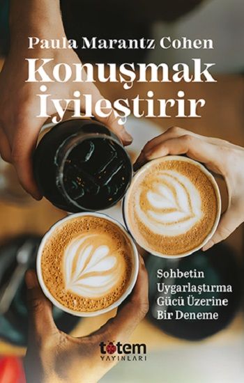Konuşmak İyileştirir - Totem Yayınları Kitap