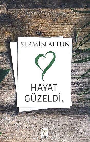 Hayat Güzeldi - Feniks Yayınları Kitap