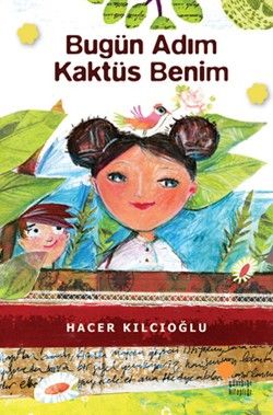 Bugün Adım Kaktüs Benim - Günışığı Kitaplığı Kitap