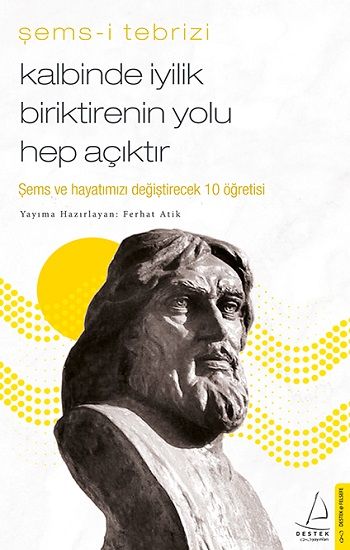 Kalbinde İyilik Biriktirenin Yolu Hep Açıktır - Destek Yayınları Kitap