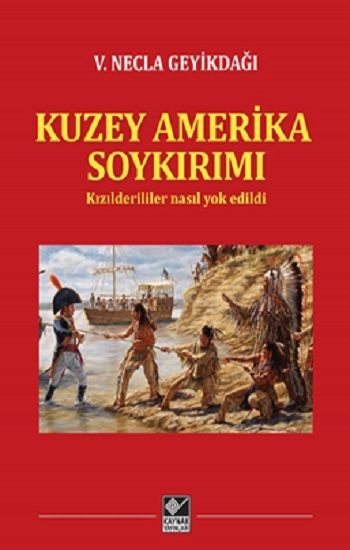 Kuzey Amerika Soykırımı - Kaynak Yayınları Kitap