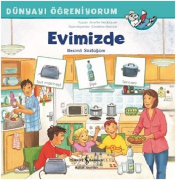 Evimizde - Dünyayı Öğreniyorum - İş Bankası Kültür Yayınları Kitap