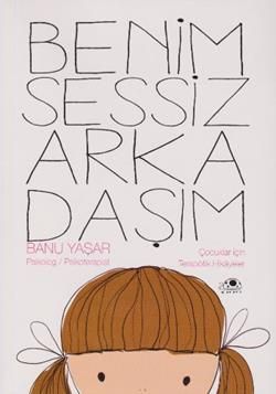 Benim Sessiz Arkadaşım - Uğurböceği Yayınları Kitap