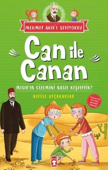 Can İle Canan Serisi 3 - Mısır'ın Gizemini Nasıl Keşfettik? - Timaş Çocuk Kitap