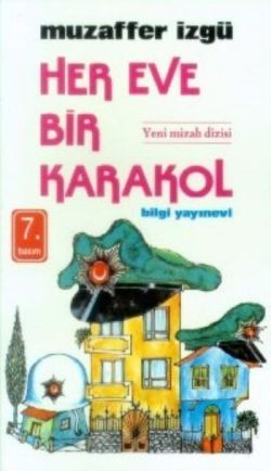 Her Eve Bir Karakol - Bilgi Yayınevi Kitap