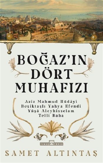 Boğazın Dört Muhafızı - Timaş Yayınları Kitap