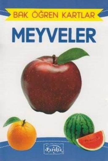 Bak Öğren Kartlar -  Meyveler - Parıltı Yayınları Kitap