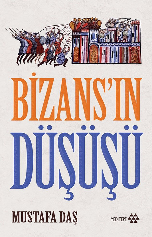 Bizans’ın Düşüşü - Mustafa Daş, Dünya Tarihi Türkçe kitap kapağı