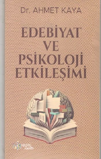 Edebiyat ve Psikoloji Etkileşimi - Kültür Ajans Yayınları Kitap