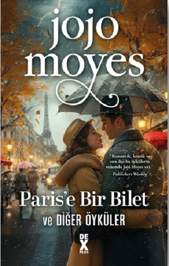 Paris'e Bir Bilet ve Diğer Öyküler - Dex Yayınevi Kitap