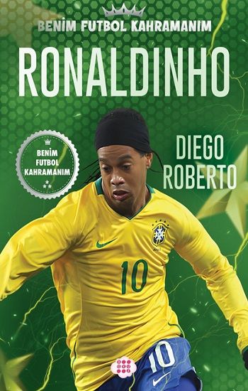 Ronaldinho – Benim Futbol Kahramanım - Dokuz Yayınları Kitap