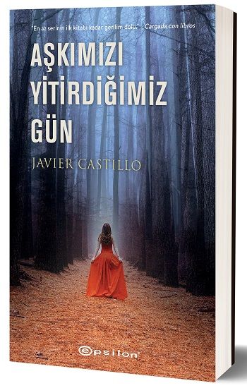 Aşkımızı Yitirdiğimiz Gün - Epsilon Yayınları Kitap