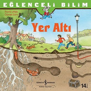 Eğlenceli Bilim - Yer Altı - İş Bankası Kültür Yayınları Kitap