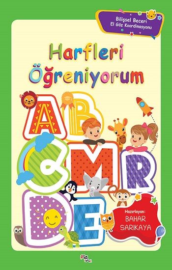 Harfleri Öğreniyorum - Pia Çocuk Yayınları Kitap