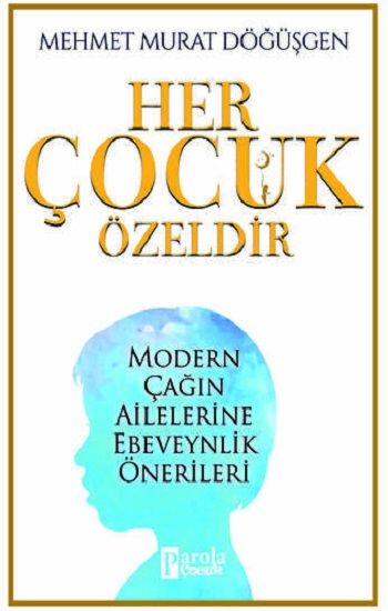 Her Çocuk Özeldir - Parola Yayınları Kitap
