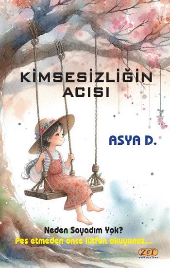 Kimsesizliğin Acısı - Zet Yayınları Kitap