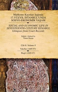 Mahkeme Kayıtları Işığında 17. Yüzyıl İstanbul’unda Sosyo-Ekonomik Yaşam  Cilt 8 / Social And Economic Life In Seventeenth-Centu - İş Bankası Kültür Yayınları Kitap