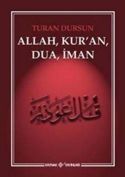 Allah, Kur'an, Dua, İman - Turan Dursun, İslam Eğitimi Türkçe kitap kapağı