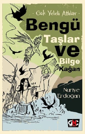 Gök Yeleli Atlılar –  Bengü Taşlar ve Bilge Kağan - Nesil Genç Kitap