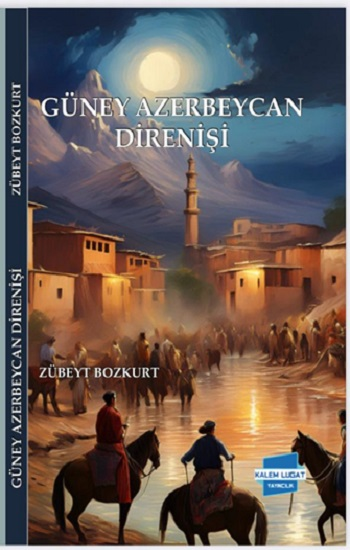 Güney Azerbaycan Direnişi - Kalem Lügat Yayıncılık Kitap