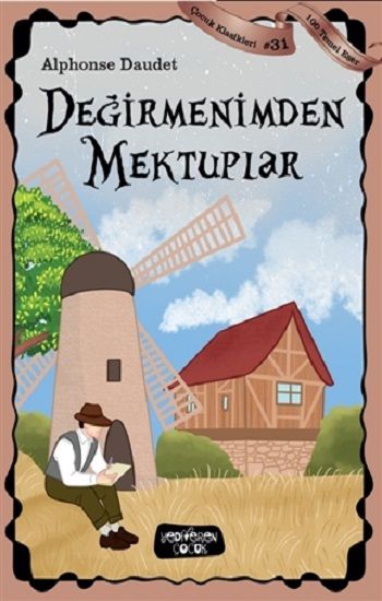 Değirmenimden Mektuplar - Çocuk Klasikleri 31 - Yediveren Çocuk Kitap