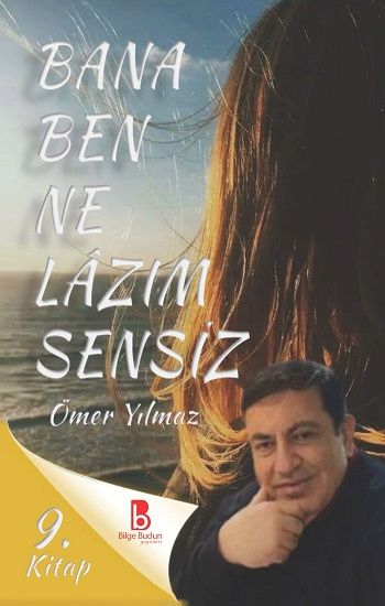 Bana Ben Ne Lazım Sensiz - Bilge Budun Yayınları Kitap