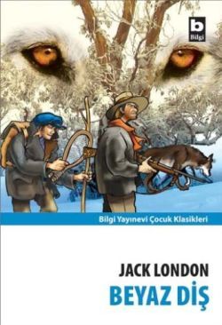 Beyaz Diş - Bilgi Yayınevi Çocuk Kitap
