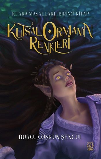 Kutsal Orman'ın Renkleri - Luna Yayınları Kitap