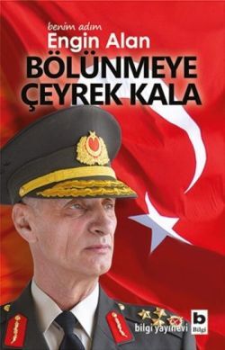 Benim Adım Engin Alan - Bölünmeye Çeyrek Kala - Bilgi Yayınevi Kitap