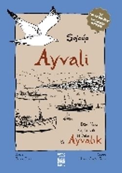 Ayvali: Dört Yazar, Üç Kuşak, İki Yaka Ayvalık - İstos Yayıncılık Kitap