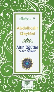 Altın Öğütler - Allah’ı Sevmek - Gelenek Yayıncılık Kitap