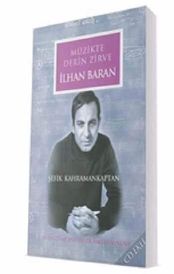 İlhan Baran - Müzikte Derin Zirve - Sevda Cenap And Müzik Vakfı Yayınları Kitap