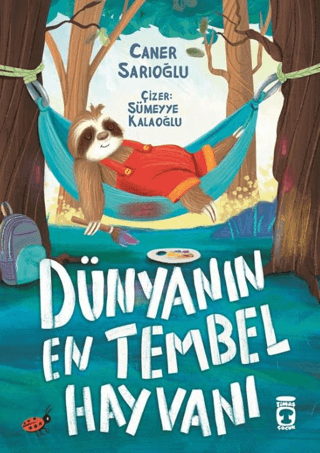 Dünyanın En Tembel Hayvanı - Timaş Çocuk Kitap