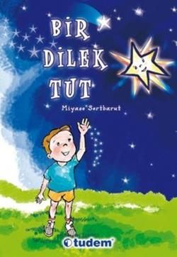 Bir Dilek Tut Miyase Sertbarut Türkçe çocuk kitabı kapağı