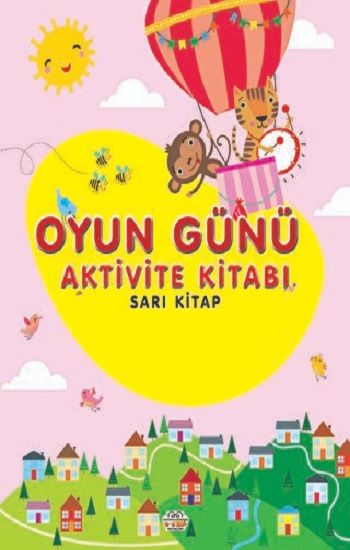 Oyun Günü Aktivite Kitabı Sarı Kitap - 0-6 Yaş Yayınları Kitap