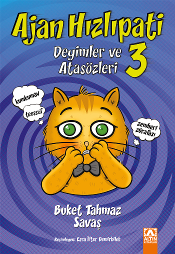 Ajan Hızlıpati  - Deyimler ve Atasözleri 3 - Altın Kitaplar - Çocuk Kitapları Kitap