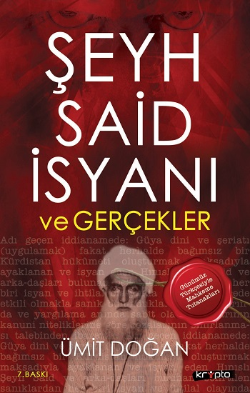 Şeyh Said İsyanı ve Gerçekler - Kripto Basım Yayın Kitap