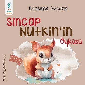 Sincap Nutkin’in Öyküsü - Çocuk Gelişimi Yayınları Kitap
