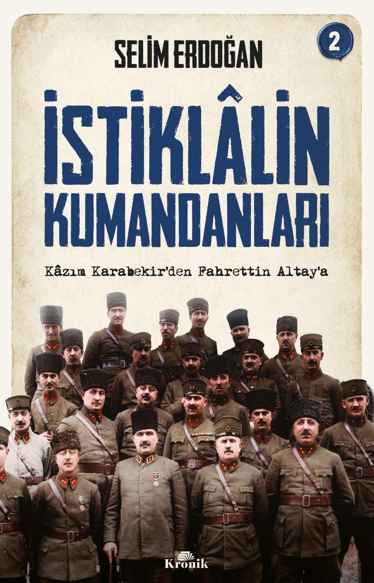 İstiklalin Kumandanları 2 - Kronik Kitap Kitap