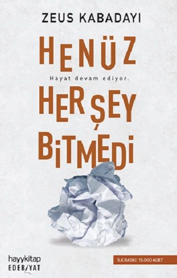 Henüz Her Şey Bitmedi - Hayykitap Kitap
